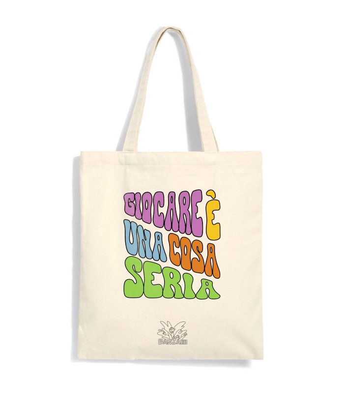 Shopper cotone BanZaiiii con scritta giocare è una cosa seria